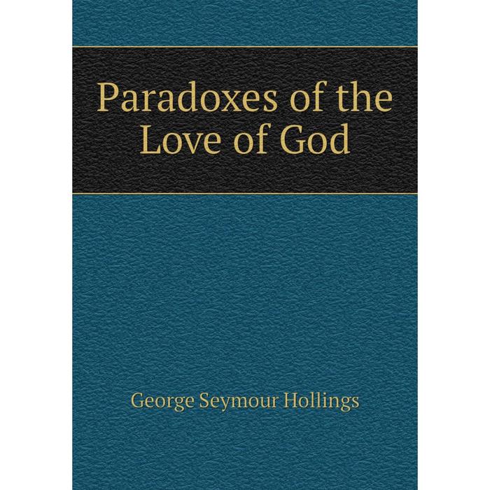 фото Книга paradoxes of the love of god nobel press