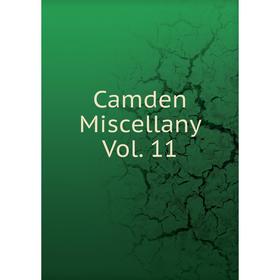 

Книга Camden Miscellany Vol. 11