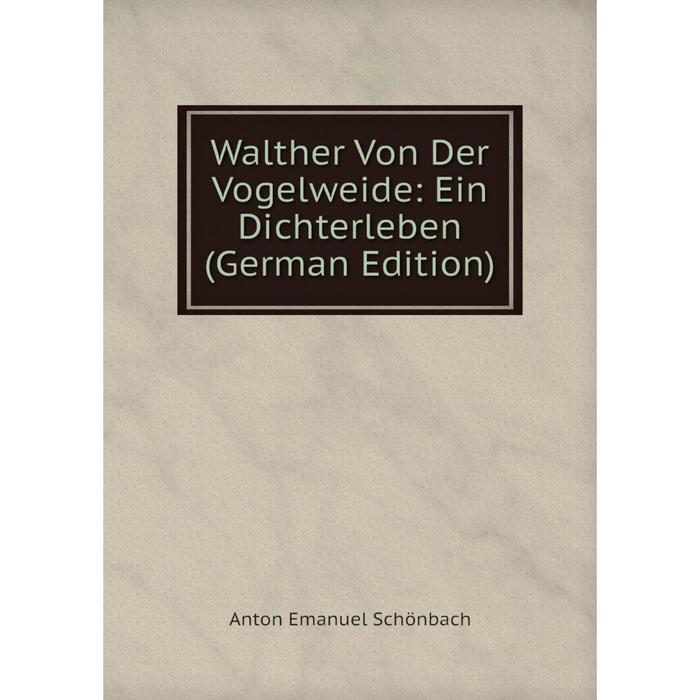 фото Книга walther von der vogelweide: ein dichterleben (german edition) nobel press