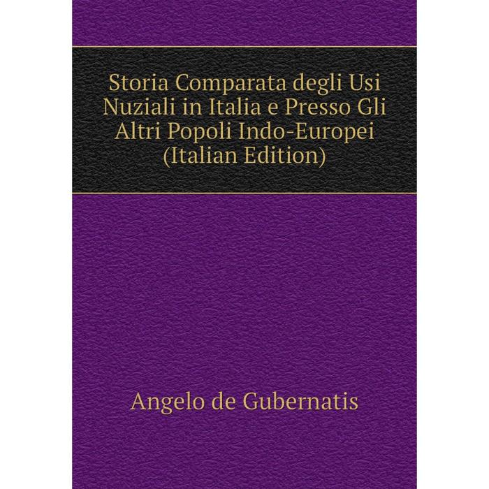 фото Книга storia comparata degli usi nuziali in italia e presso gli altri popoli indo-europei (italian edition) nobel press