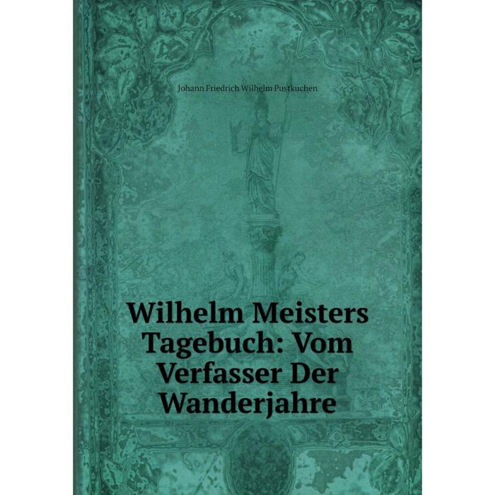 фото Книга wilhelm meisters tagebuch: vom verfasser der wanderjahre nobel press