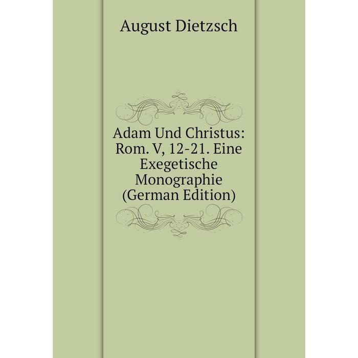 фото Книга adam und christus: rom. v, 12-21. eine exegetische monographie (german edition) nobel press