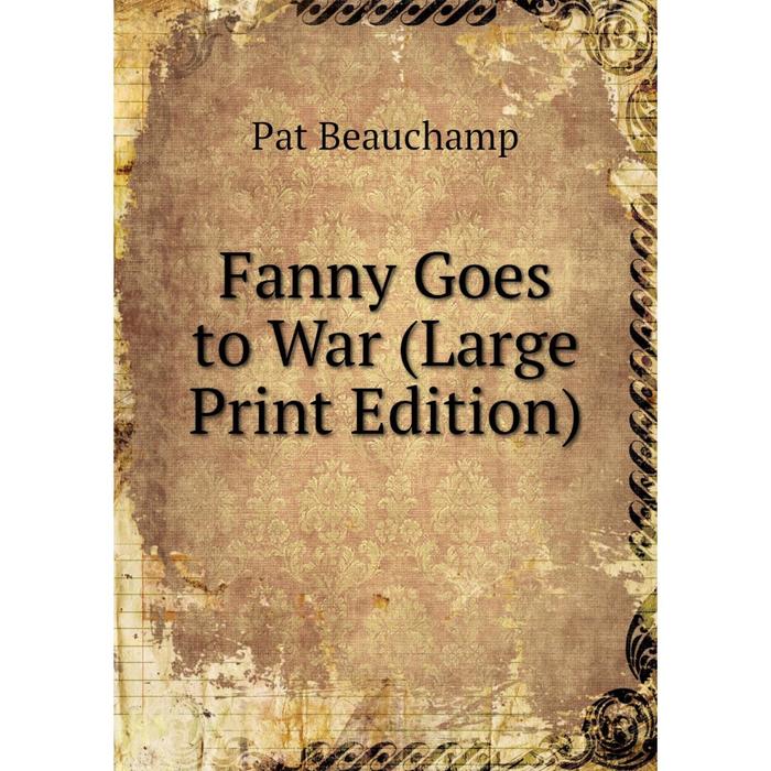 фото Книга fanny goes to war (large print edition) nobel press