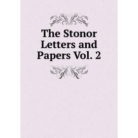 

Книга The Stonor Letters and Papers Vol. 2