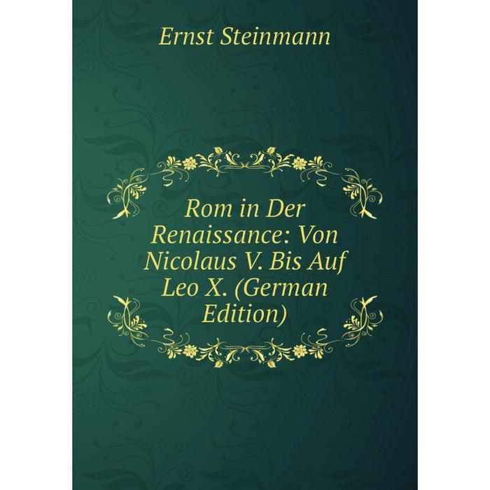 фото Книга rom in der renaissance: von nicolaus v. bis auf leo x. (german edition) nobel press