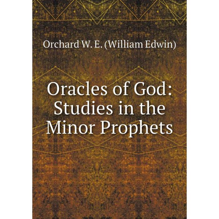 фото Книга oracles of god: studies in the minor prophets nobel press