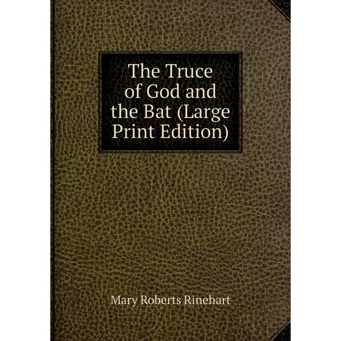 фото Книга the truce of god and the bat (large print edition) nobel press