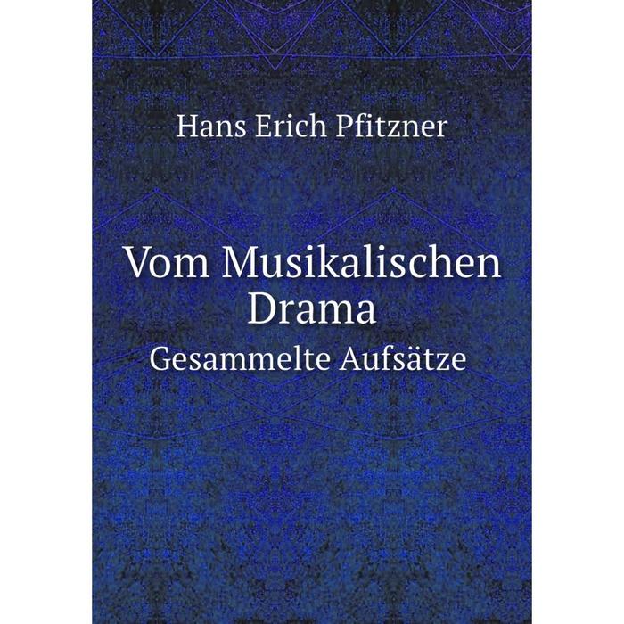 фото Книга vom musikalischen drama gesammelte aufsätze nobel press