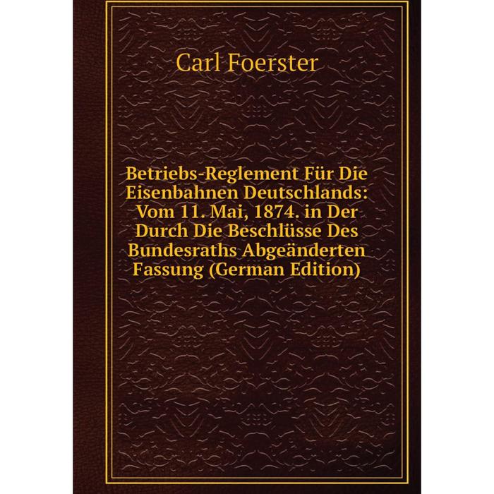 фото Книга betriebs-reglement fur die eisenbahnen deutschlands nobel press