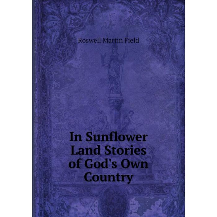 фото Книга in sunflower land stories of god's own country nobel press