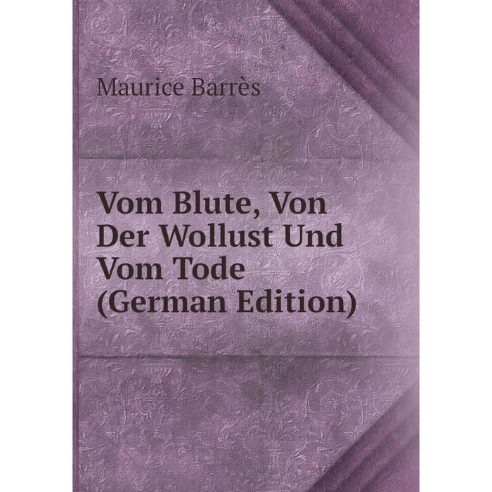 фото Книга vom blute, von der wollust und vom tode (german edition) nobel press