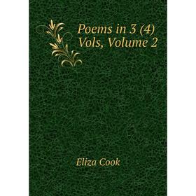 

Книга Poems in 3 (4) Vols, Volume 2