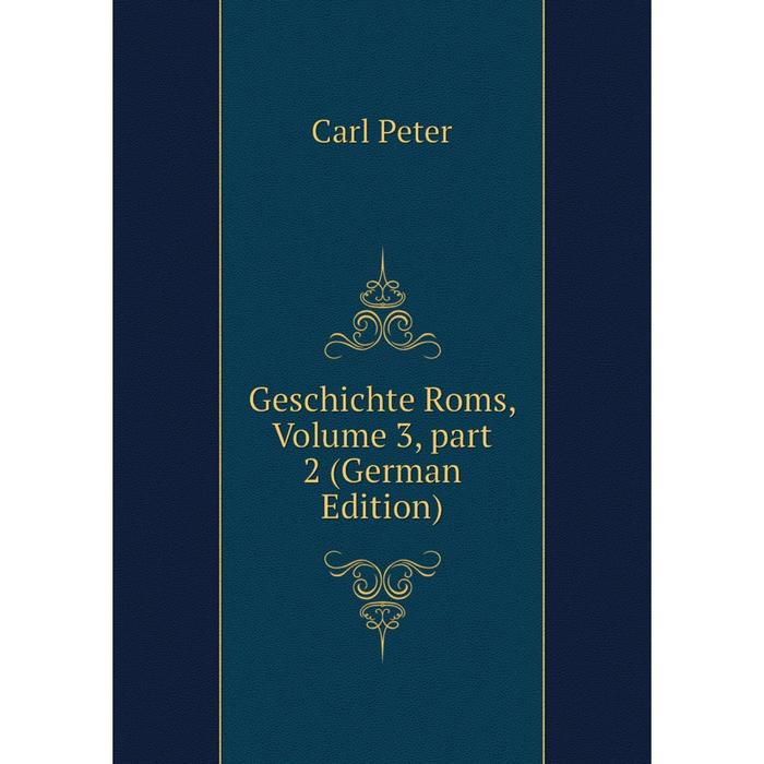 фото Книга geschichte roms, volume 3, part 2 (german edition) nobel press