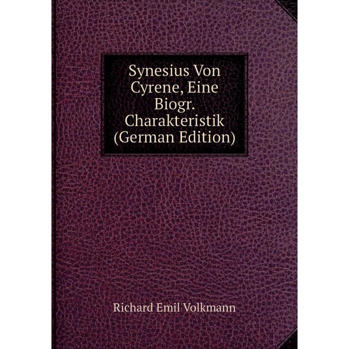 фото Книга synesius von cyrene, eine biogr. charakteristik (german edition) nobel press