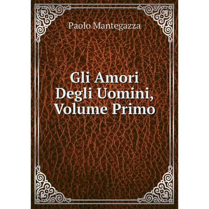 фото Книга gli amori degli uomini, volume primo nobel press