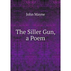 

Книга The Siller Gun, a Poem