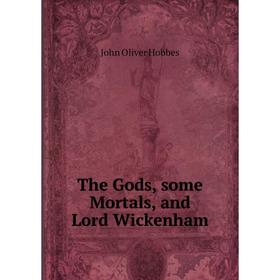 

Книга The Gods, some Mortals, and Lord Wickenham