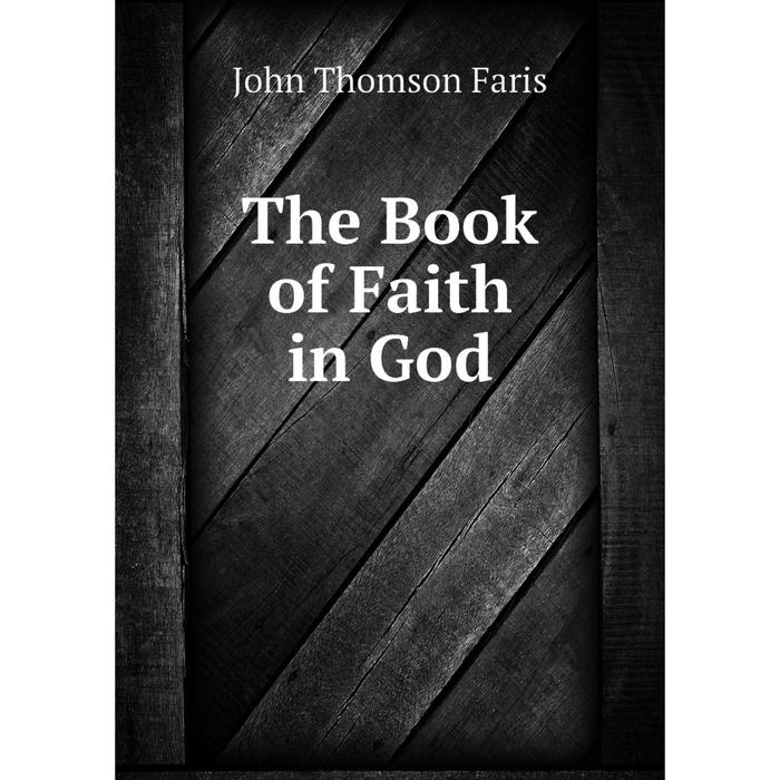 фото Книга the book of faith in god nobel press