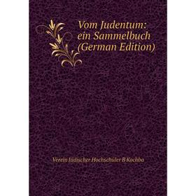 

Книга Vom Judentum: ein Sammelbuch (German Edition)