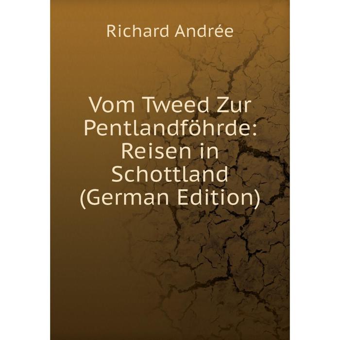 фото Книга vom tweed zur pentlandföhrde: reisen in schottland (german edition) nobel press