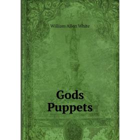 

Книга Gods Puppets