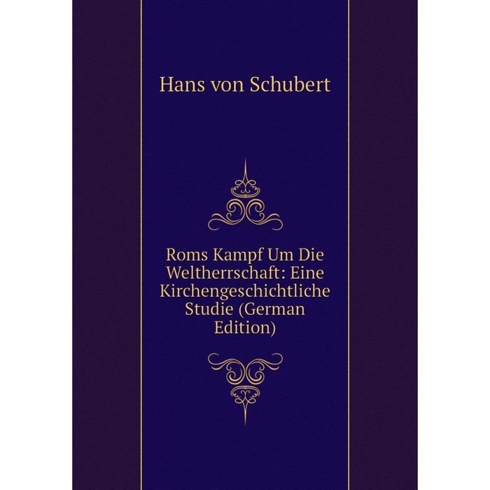 фото Книга roms kampf um die weltherrschaft: eine kirchengeschichtliche studie (german edition) nobel press