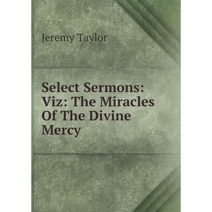 фото Книга select sermons: viz: the miracles of the divine mercy nobel press