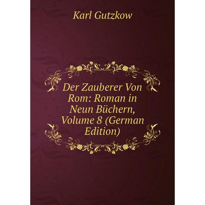 фото Книга der zauberer von rom: roman in neun büchern, volume 8 (german edition) nobel press