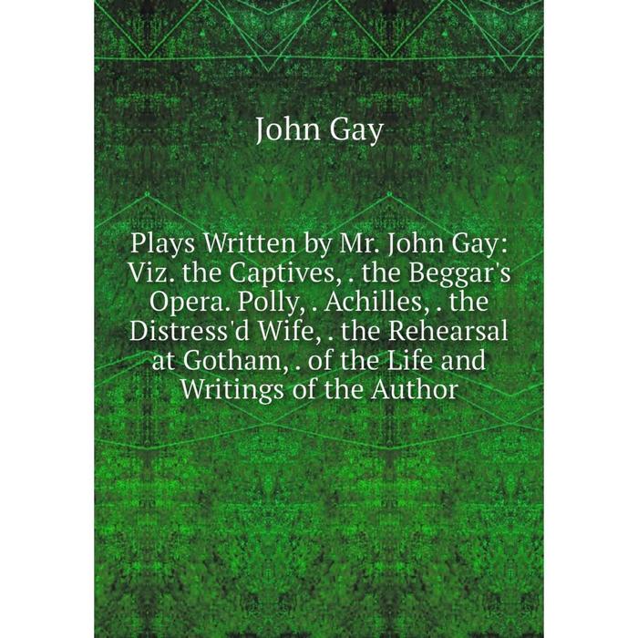 фото Книга plays written by mr. john gay nobel press