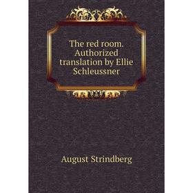 

Книга The red room. Authorized translation by Ellie Schleussner