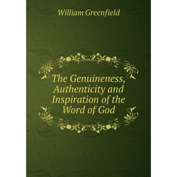 фото Книга the genuineness, authenticity and inspiration of the word of god nobel press