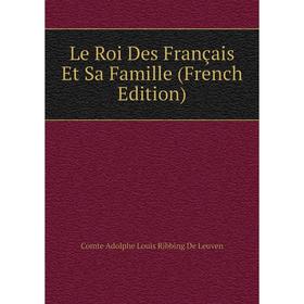 

Книга Le Roi Des Français Et Sa Famille