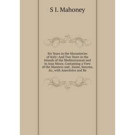 

Книга Six Years in the Monasteries of Italy
