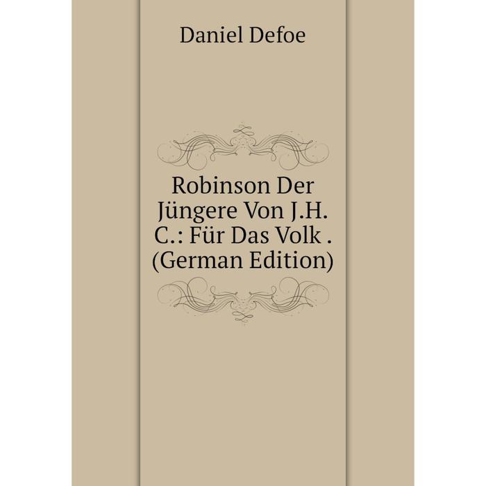 фото Книга robinson der jüngere von j.h.c.: für das volk. (german edition) nobel press