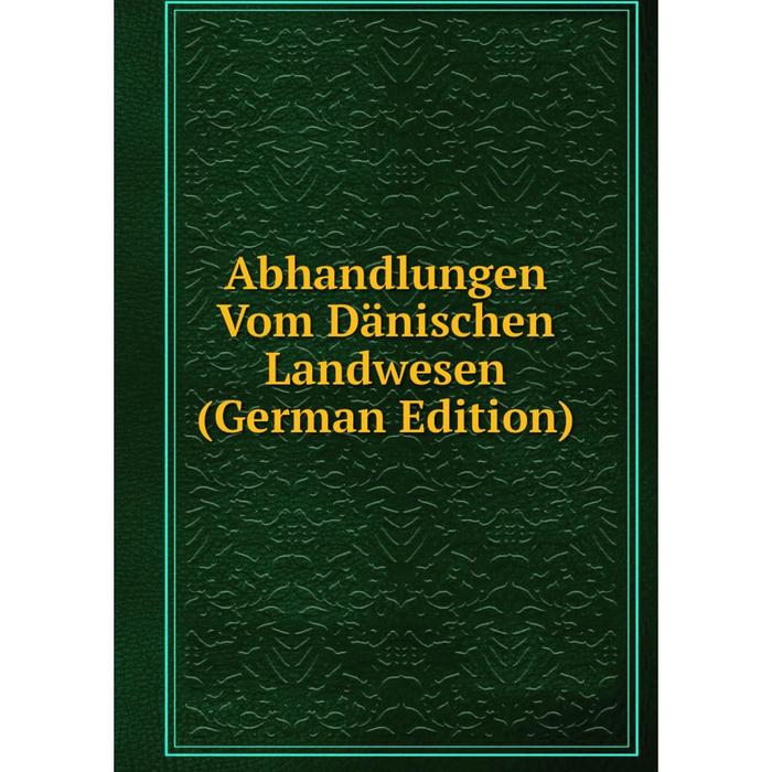 фото Книга abhandlungen vom dänischen landwesen (german edition) nobel press