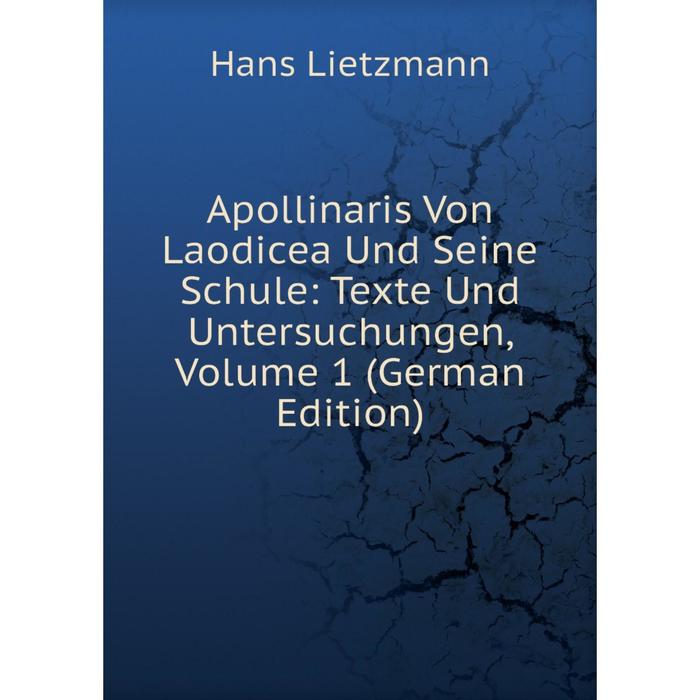 фото Книга apollinaris von laodicea und seine schule: texte und untersuchungen, volume 1 (german edition) nobel press