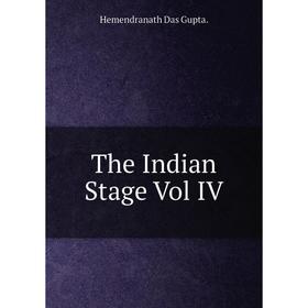 

Книга The Indian Stage Vol IV