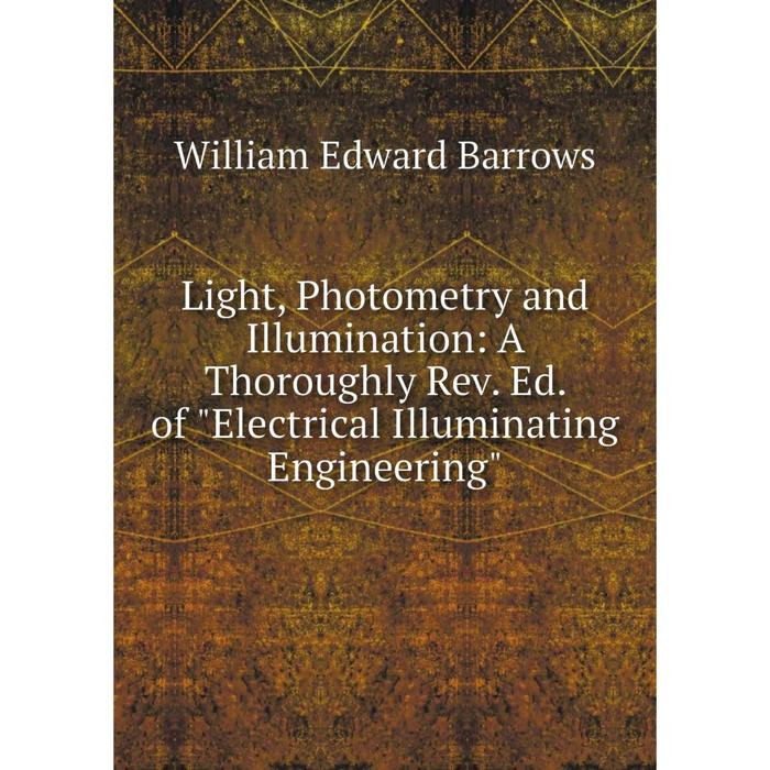 фото Книга light, pho tometry and illumination: a thoroughly rev ed of electrical illuminating engineering nobel press