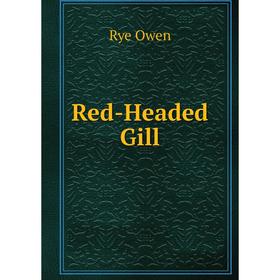 

Книга Red-Headed Gill