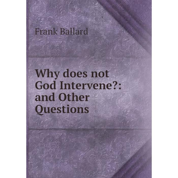 фото Книга why does not god intervene?: and other questions nobel press