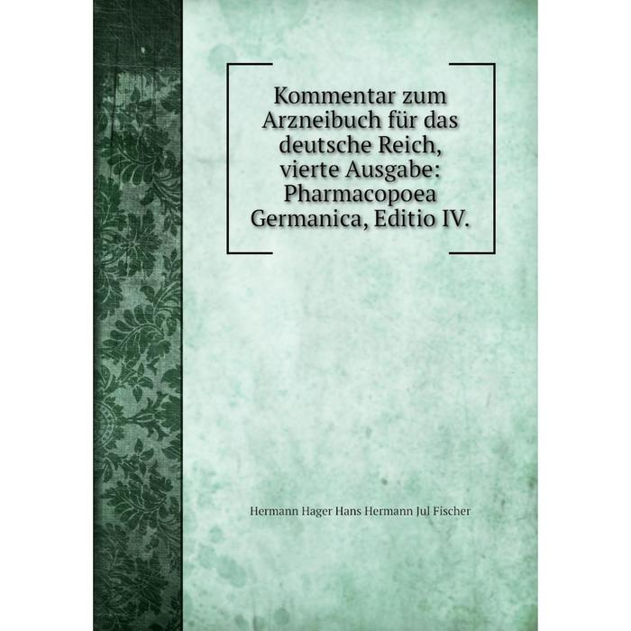 фото Книга kommentar zum arz neibuch für das deutsche reich, vierte ausgabe: pharmacopoea germanica, editio iv nobel press