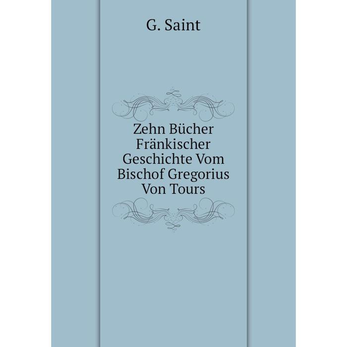 фото Книга zehn bücher fränkischer geschichte vom bischof gregorius von tours nobel press