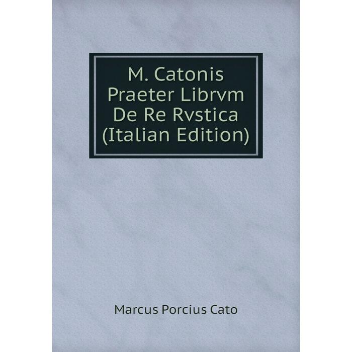 фото Книга m catonis praeter librvm de re rvstica nobel press