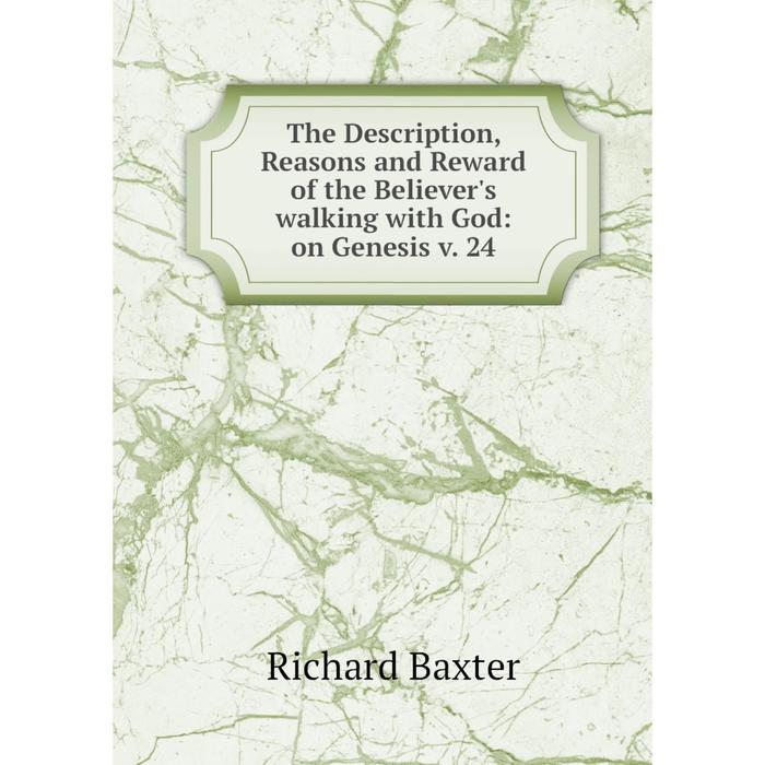 фото Книга the description, reasons and reward of the believer's walking with god: on genesis v. 24 nobel press