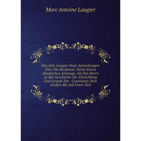 

Книга Des Abts Laugier Neue Anmerkungen Über Die Baukunst