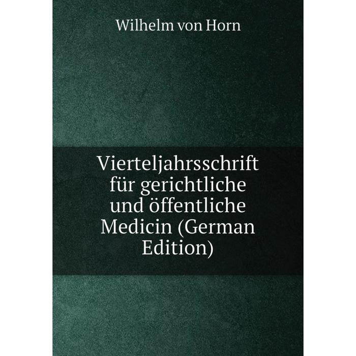 фото Книга vierteljahrsschrift für gerichtliche und öffentliche medicin (german edition) nobel press