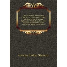 

Книга The life, letters, and journals of the Rev. and Hon. Peter Parker