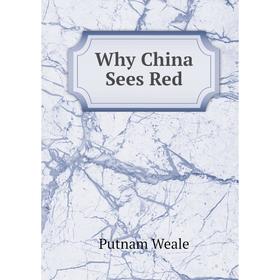 

Книга Why China Sees Red