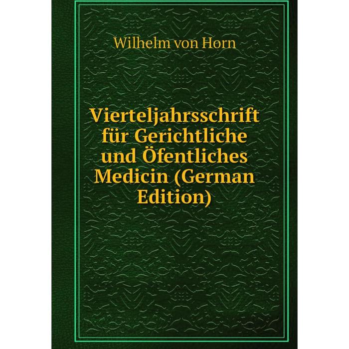 фото Книга vierteljahrsschrift für gerichtliche und öfentliches medicin (german edition) nobel press