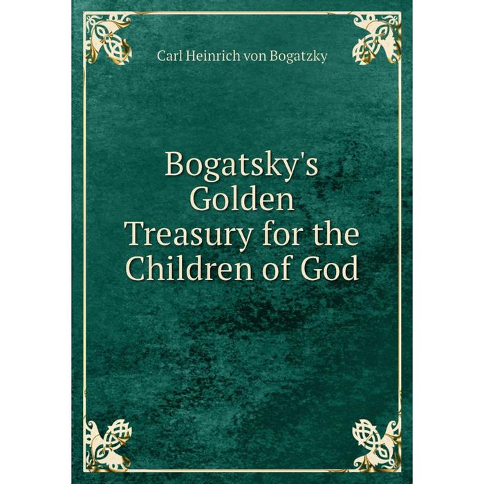 фото Книга bogatsky's golden treasury for the children of god nobel press